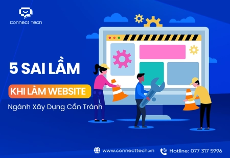 5 Sai Lầm Khi Làm Website Ngành Xây Dựng Cần Tránh