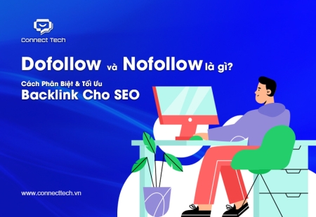 Dofollow và Nofollow là gì? Cách Phân Biệt & Tối Ưu Backlink Cho SEO