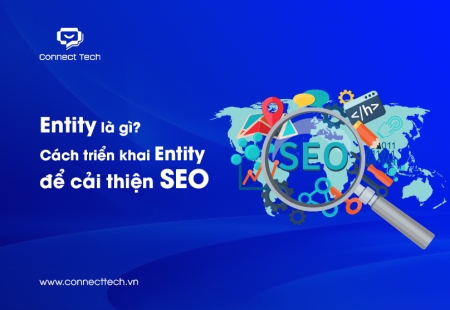 Entity là gì? Cách triển khai Entity để cải thiện SEO