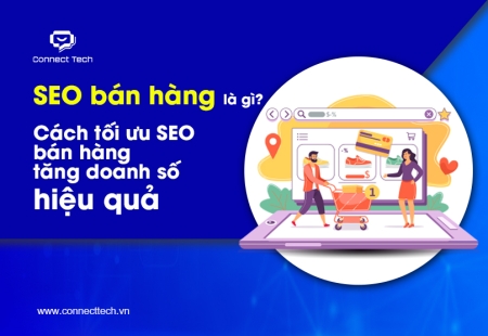 SEO bán hàng là gì? Cách tối ưu SEO bán hàng tăng doanh số hiệu quả
