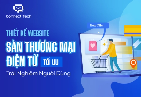 Thiết Kế Website Sàn Thương Mại Điện Tử Tối Ưu Trải Nghiệm Người Dùng