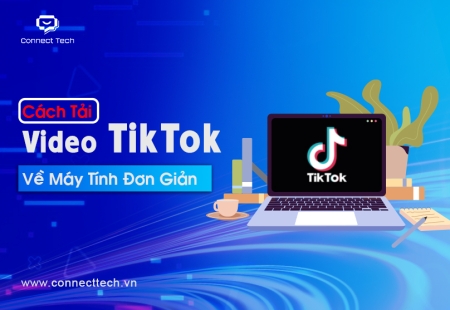 Cách Tải Video TikTok Về Máy Tính Đơn Giản