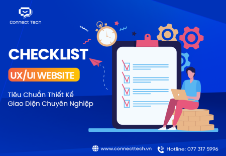 Checklist UX/UI Website: Tiêu Chuẩn Thiết Kế Giao Diện Chuyên Nghiệp