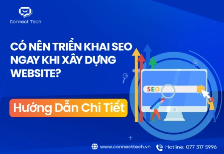 Có Nên Triển Khai SEO Ngay Khi Xây Dựng Website? Hướng Dẫn Chi Tiết