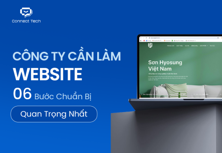 Công Ty Cần Làm Website: 6 Bước Chuẩn Bị Quan Trọng Nhất