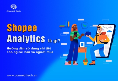 Shopee Analytics là gì? Hướng dẫn sử dụng chi tiết cho người bán và người mua