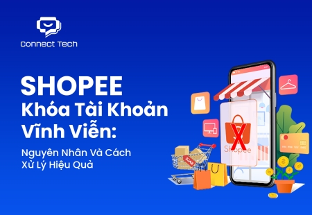 Shopee Khóa Tài Khoản Vĩnh Viễn: Nguyên Nhân Và Cách Xử Lý Hiệu Quả
