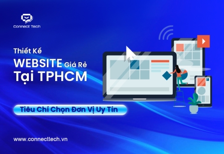 Thiết Kế Website Giá Rẻ Tại TPHCM: Tiêu Chí Chọn Đơn Vị Uy Tín