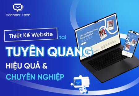 Thiết kế website tại Tuyên Quang hiệu quả và chuyên nghiệp