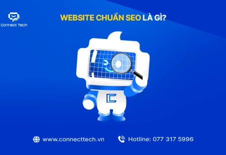 Website chuẩn SEO là gì? 10 tiêu chí cần biết trước khi làm web
