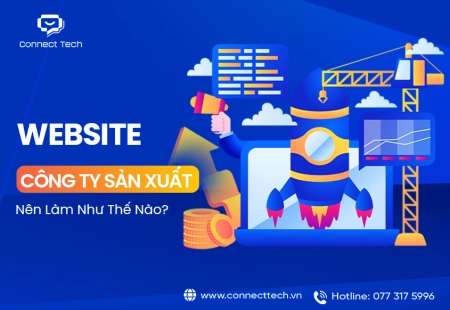 Website Công Ty Sản Xuất Nên Làm Như Thế Nào?
