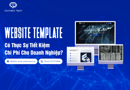 Website Template Có Thực Sự Tiết Kiệm Chi Phí Cho Doanh Nghiệp?