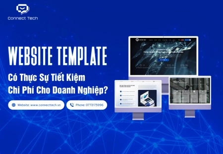 Website Template Có Thực Sự Tiết Kiệm Chi Phí Cho Doanh Nghiệp?