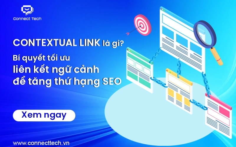 What is Contextual Link? The secret to optimizing contextual links to increase SEO rankings