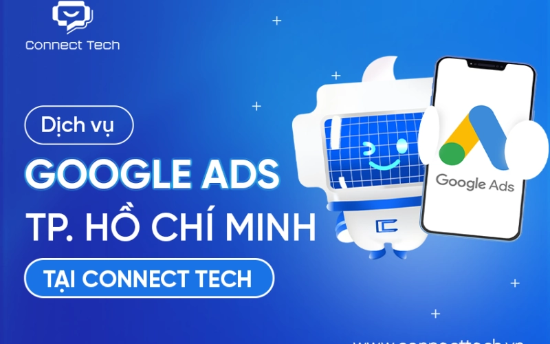Prestigious and effective Google Ads service provider in Ho Chi Minh City
