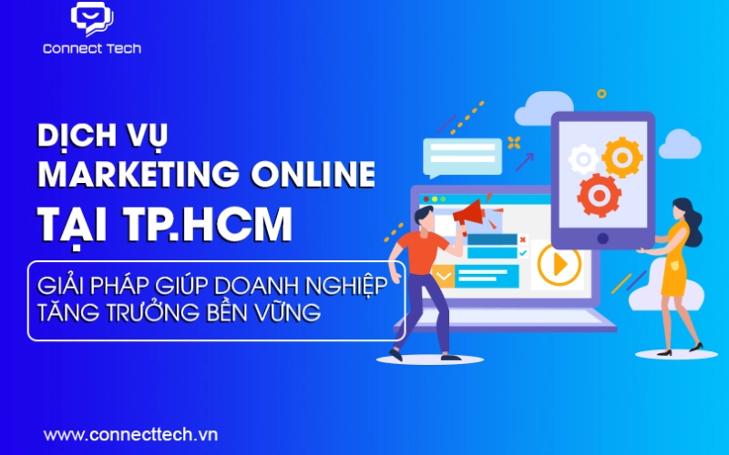 Online Marketing Services in Ho Chi Minh City - Solutions to Help Businesses Grow Sustainably