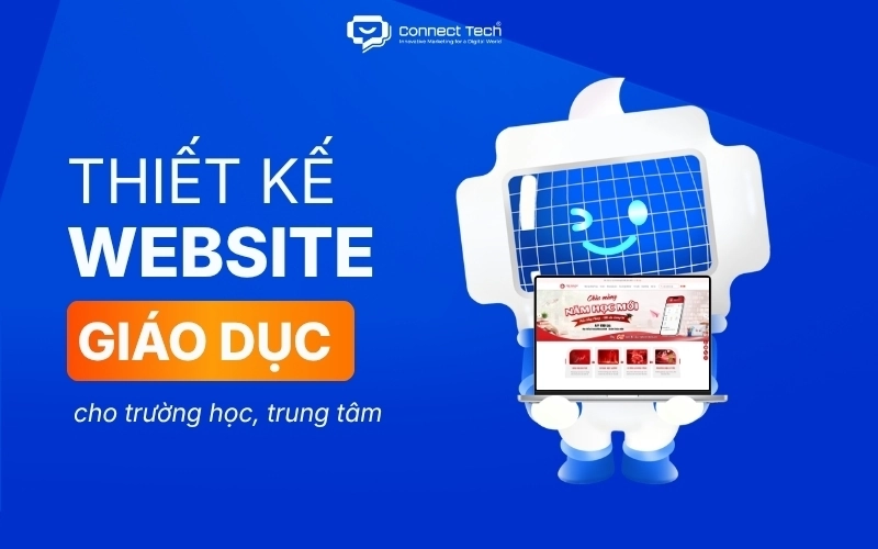 Thiết kế website giáo dục chuyên nghiệp cho trường học, trung tâm